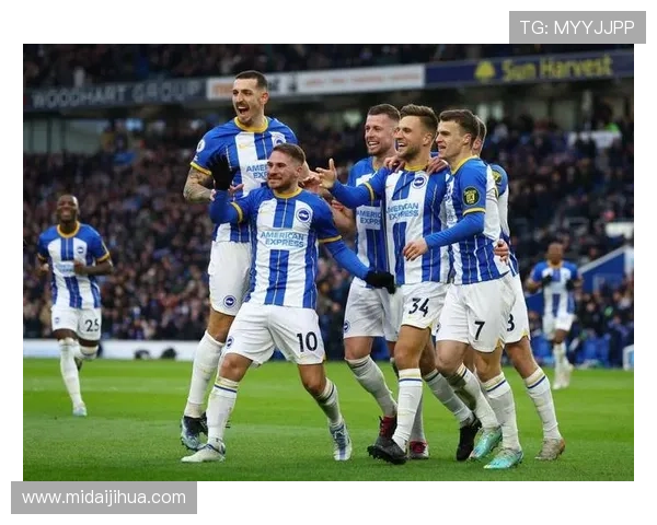 布莱顿足球俱乐部崛起之路：从英超保级队到欧洲赛场的梦想追逐